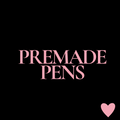 Premade Pens