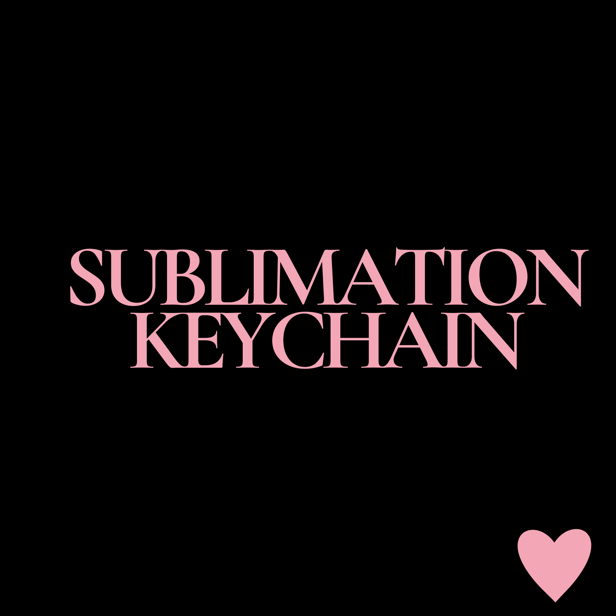 SUBLIMATION KEYCHAIN