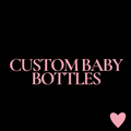 Custom Baby Bottles